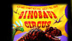 Click to preview Pete Von Sholly's DINOSAUR CIRCUS
